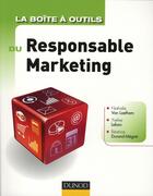Couverture du livre « La boîte à outils : du responsable marketing » de Nathalie Van Laethem et Yvelise Lebon aux éditions Dunod