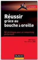 Couverture du livre « Réussir grâce au « bouche à oreille » ; 52 stratégies pour un networking performant » de Ivan Misner aux éditions Dunod