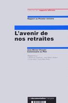 Couverture du livre « L'avenir de nos retraités » de Jean-Michel Charpin aux éditions Documentation Francaise