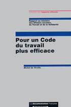 Couverture du livre « Pour un code du travail plus efficace » de Michel De Virville aux éditions Documentation Francaise