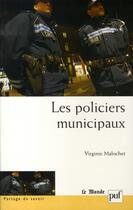 Couverture du livre « Les policiers municipaux » de Virginie Malochet aux éditions Puf