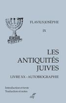 Couverture du livre « Les antiquités juives : livre XX : autobiographie » de Flavius Josephe aux éditions Cerf