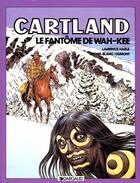 Couverture du livre « Cartland t.3 ; le fantôme de Wah-Kee » de Michel Blanc-Dumont et Laurence Harle aux éditions Dargaud