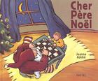 Couverture du livre « Cher père Noël » de Jeanne Ashbe aux éditions Ecole Des Loisirs