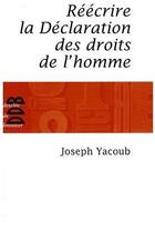 Couverture du livre « Réécrire la Déclaration des droits de l'homme » de Joseph Yacoub aux éditions Desclee De Brouwer