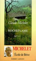 Couverture du livre « Rocheflame - NE » de Claude Michelet aux éditions Robert Laffont