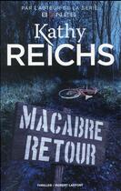Couverture du livre « Macabre retour » de Kathy Reichs aux éditions Robert Laffont