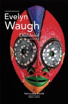 Couverture du livre « Diablerie » de Evelyn Waugh aux éditions Robert Laffont