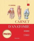Couverture du livre « Carnet d'anatomie. t1 ; membres (3e édition) » de Pierre Kamina aux éditions Maloine