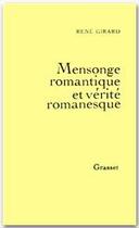 Couverture du livre « Mensonge romantique et vérité romanesque » de Rene Girard aux éditions Grasset