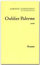 Couverture du livre « Oublier palerme » de Edmonde Charles-Roux aux éditions Grasset
