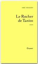 Couverture du livre « Le rocher de Tanios » de Amin Maalouf aux éditions Grasset