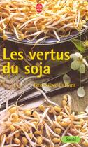 Couverture du livre « Les vertus du soja » de Laffont-G aux éditions Le Livre De Poche