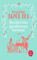 Couverture du livre « Guide à l'usage des jeunes filles Tome 1 : Recherche gentleman fortuné » de Sophie Irwin aux éditions Le Livre De Poche