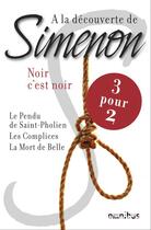 Couverture du livre « À la découverte de Simenon : noir c'est noir » de Georges Simenon aux éditions Omnibus