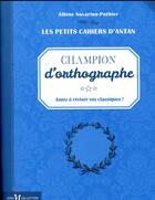 Couverture du livre « Champion d'orthographe » de Albine Novarino-Pothier aux éditions Hors Collection