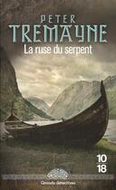 Couverture du livre « La ruse du serpent » de Peter Tremayne aux éditions 10/18