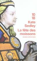 Couverture du livre « La fête des moissons » de Kate Sedley aux éditions 10/18