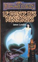 Couverture du livre « Les Royaumes Oubliés - Avatars Tome 4 : le prince des mensonges » de James Lowder aux éditions Fleuve Editions