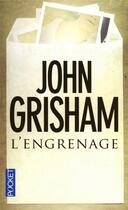 Couverture du livre « L'engrenage » de John Grisham aux éditions Pocket