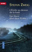 Couverture du livre « L'étoile au-dessus de la forêt ; der stern uber dem walde » de Stefan Zweig aux éditions Pocket