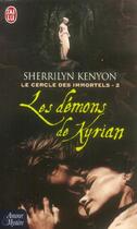 Couverture du livre « Le cercle des immortels Tome 2 ; les démons de Kyrian » de Kenyon Sherrilyn aux éditions J'ai Lu