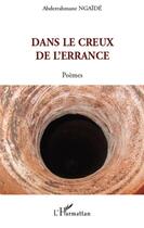 Couverture du livre « Dans le creux de l'errance » de Abderrahmane Ngaide aux éditions L'harmattan