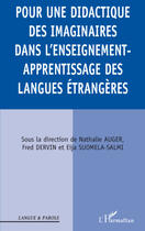 Couverture du livre « Pour une didactique des imaginaires dans l'enseignement-apprentissage des langues étrangères » de Fred Dervin et Eija Suomela-Salmi et Nathalie Auger aux éditions Editions L'harmattan