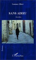 Couverture du livre « Sans adieu » de Laurence Albert aux éditions Editions L'harmattan