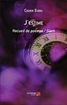 Couverture du livre « J'estime ; recueil de poésies / slam » de Djibril Choukri aux éditions Editions Du Net