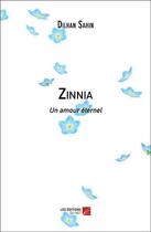 Couverture du livre « Zinnia : un amour éternel » de Sahin Dilhan aux éditions Editions Du Net