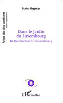 Couverture du livre « Dans le jardin du Luxembourg » de Rosina Neginski aux éditions Editions L'harmattan