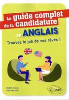 Couverture du livre « Le guide complet de la candidature en anglais - trouvez le job de vos reves ! » de Demoury/Roule aux éditions Ellipses Marketing