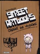 Couverture du livre « Street artbooks ; carnet de voyages » de Tristan Manco aux éditions Pyramyd