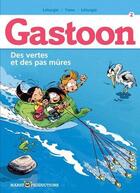 Couverture du livre « Gastoon t.2 ; des vertes et des pas mûres ! » de Jean Leturgie et Yann et Simon Leturgie aux éditions Marsu Productions