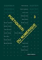 Couverture du livre « Poétique(s) du numérique Tome 3 ; imaginaire et scènes nouvelles des villes » de Franck Cormerais aux éditions L'entretemps