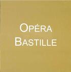 Couverture du livre « Opéra Bastille Paris » de Kleinefenn, Florianbiojout, Jean-Philippe aux éditions Bleu Nuit
