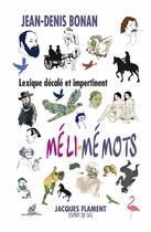 Couverture du livre « Méli-memots » de Jean-Denis Bonan aux éditions Jacques Flament