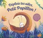 Couverture du livre « Déploie tes ailes, Petit Papillon ! » de Carolina Rabei et Sharmila Collins aux éditions Kimane