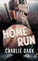 Couverture du livre « Home Run » de Charlie Dark aux éditions Juno Publishing