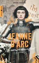 Couverture du livre « Jeanne d'Arc : un roman ébouriffant » de Michel Douard aux éditions Eyrolles