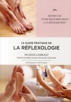 Couverture du livre « La réflexologie pour tous ; traiter les affections les plus courantes » de Denis Lamboley aux éditions Marabout