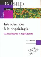 Couverture du livre « Introduction a la physiologie - cybernetique et regulations » de Bernard Calvino aux éditions Belin Education