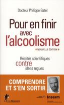 Couverture du livre « Pour en finir avec l'alcoolisme » de Philippe Batel aux éditions La Decouverte