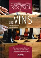 Couverture du livre « Encyclopédie passionnée de la gastronomie occitanie Tome 5 ; le vin » de Arnaud Spani et Alexandre Leoty aux éditions Privat