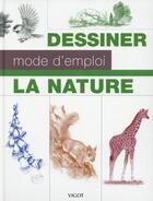 Couverture du livre « La nature ; dessiner mode d'emploi » de  aux éditions Vigot