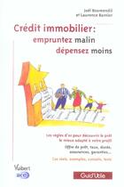 Couverture du livre « Crédit immobilier : empruntez malin, dépensez moins » de Joel Boumendil et Laurence Barnier aux éditions Vuibert