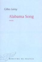 Couverture du livre « Alabama song » de Gilles Leroy aux éditions Mercure De France