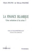 Couverture du livre « La finance islamique » de Elyes Jouini et Olivier Pastre aux éditions Economica