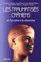 Couverture du livre « Les traumatises craniens de l accident a la reinsertion » de Arnette aux éditions Arnette